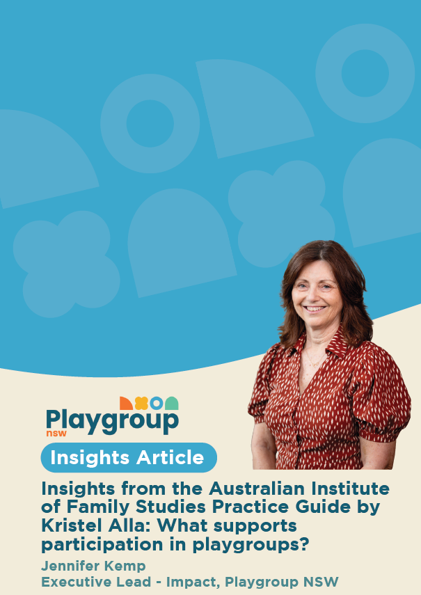 Insights from the Australian Institute of Family Studies Practice Guide: What supports participation in playgroups?